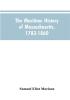 The Maritime History Of Massachusetts 1783-1860