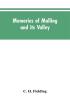 Memories of Malling and its valley; with a fauna and flora of Kent