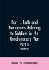 Part I. Rolls and documents relating to soldiers in the revolutionary war. Part II. Miscellaneous provincial papers from 1629 to 1725. Volume IV