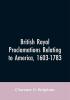 British Royal proclamations relating to America 1603-1783