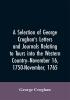 A selection of George Croghan's letters and journals relating to tours into the western country--November 16 1750-November 1765