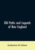 Old paths and legends of New England