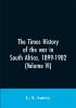 The Times history of the war in South Africa 1899-1902 (Volume VI)