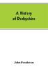 A history of Derbyshire