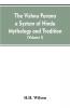 The Vishnu Purana a System of Hindu Mythology and Tradition Translated from the Original Sanskrit and Illustrated by Notes Derived Chiefly from Other Puranas (Volume I)