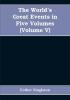 The World's Great Events in Five Volumes