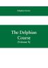 The Delphian course; a systematic plan of education embracing the world's progress and development of the liberal arts (Volume X)