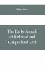 The early annals of Kokstad and Griqualand East