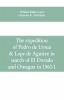 The expedition of Pedro de Ursua & Lope de Aguirre in search of El Dorado and Omagua in 1560-1