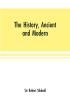 The history ancient and modern of the sheriffdoms of Fife and Kinross with the description of both and of the firths of Forth and Tay and the islands in them;In which there is an account of the royal seats and castle5j and ok the royal burghs and por