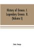 History of Greece. I. Legendary Greece. II. Grecian History in the Reign of Peisistratus of Athens (Volume I)