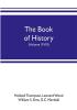 The book of history. The World's Greatest War from the Outbreak of the war to the treaty of Versailles with more than 1000 illustrations (Volume XVIII)