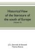 Historical view of the literature of the south of Europe (Volume II)