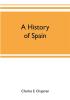 A history of Spain; founded on the Historia de España y de la civilización española of Rafael Altamira