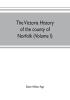 The Victoria history of the county of Norfolk (Volume I)