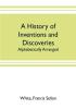 A history of inventions and discoveries