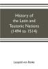 History of the Latin and Teutonic nations (1494 to 1514)