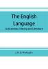 The English language; its grammar history and literature