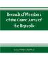 Records of members of the Grand army of the republic with a complete account of the twentieth national encampment Being a careful compilation of Biographical Sketches well arranged and indexed to which are added the Notable Speeches of the Twentieth Na