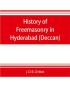 History of Freemasonry in Hyderabad (Deccan)