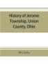 History of Jerome Township Union County Ohio