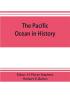 The pacific ocean in history; papers and addresses presented at the Panama-Pacific historical congress held at San Francisco Berkeley and Palo Alto California July 19-23 1915