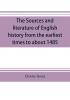 The sources and literature of English history from the earliest times to about 1485