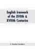 English ironwork of the XVIIth & XVIIIth centuries; an historical & analytical account of the development of exterior smithcraft