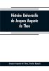 Histoire universelle de Jacques Auguste de Thou