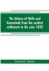 The history of Wells and Kennebunk from the earliest settlement to the year 1820 at which time Kennebunk was set off and incorporated with Biographical Sketches