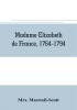 Madame Elizabeth de France 1764-1794