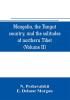 Mongolia the Tangut country and the solitudes of northern Tibet being a narrative of three years' travel in eastern high Asia (Volume II)