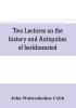 Two lectures on the history and antiquities of berkhamsted