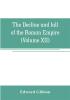 The decline and fall of the Roman Empire (Volume XII)