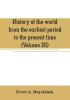 History of the world from the earliest period to the present time (Volume III)