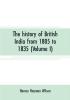 The history of British India from 1805 to 1835 (Volume I)