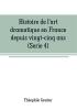 Histoire de l'art dramatique en France depuis vingt-cinq ans(Serie 4)