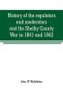 History of the regulators and moderators and the Shelby County War in 1841 and 1842 in the Republic of Texas