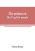 The pedigree of the English people