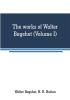 The works of Walter Bagehot (Volume I)