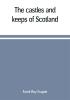 The castles and keeps of Scotland