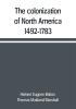 The colonization of North America 1492-1783