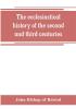 The ecclesiastical history of the second and third centuries