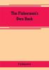 The fishermen's own book comprising the list of men and vessels lost from the port of Gloucester Mass. From 1874 to April 1 1882 and a table of losses from 1830 together with valuable statistics of the fisheries also notable fares narrow escapes st