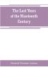 The last years of the nineteenth century; a continuation of France in the nineteenth century Russia and Turkey in the nineteenth century and Spain in the nineteenth century