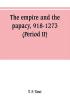 The empire and the papacy 918-1273 (Period II)