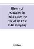 History of education in India under the rule of the East India Company