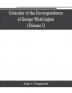 Calendar of the correspondence of George Washington commander in chief of the Continental Army with the officers (Volume I)