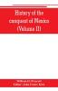 History of the conquest of Mexico (Volume II)