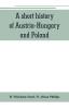 A short history of Austria-Hungary and Poland